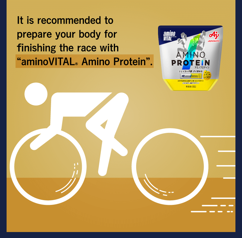 It is recommended to prepare your body for finishing the race with “aminoVITAL® Amino Protein”.
