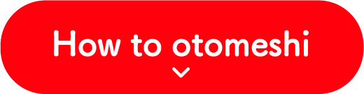 How to otomeshi