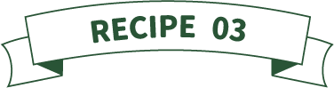 Recipe 03