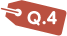 Q.4