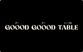 GOOD GOOD TABLE
